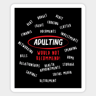 Adulting Would Not Recommend | Black Magnet